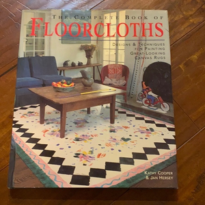 The Complete‎ Book of Floorcloths: Designs & Techniques for Painting Canvas